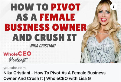 Nika Cristiani: How To Pivot As A Female Business Owner And Crush It