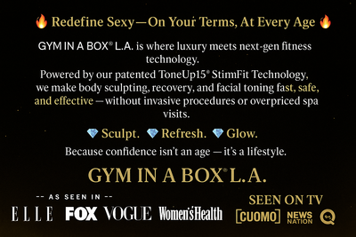 Luxury black-and-gold banner for GYM IN A BOX® L.A. displaying the message ‘Redefine Sexy—On Your Terms, At Every Age.’ Features ToneUp15® StimFit Technology tagline and magazine logos from ELLE, FOX, Vogue, and Women’s Health. Text promotes next-gen wellness technology that supports circulation, enhances performance, and promotes relaxation.”